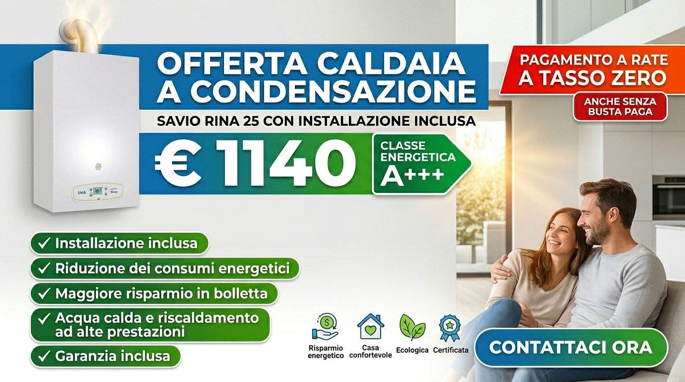 Caldaie, Climatizzatori e Scaldabagni Savio Roma - Assistenza, Manutenzione, Installazione - offerta caldaia savio rina 25
